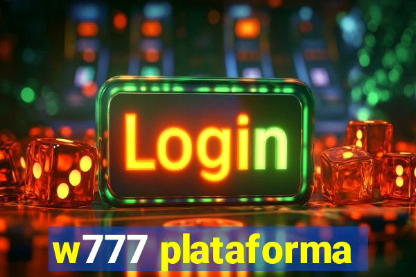 w777 plataforma